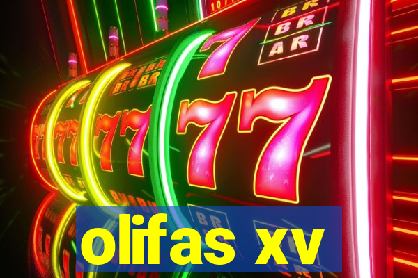 olifas xv